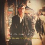 The OrangeYellow Diamond, Joseph Smith Fletcher