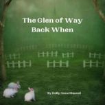The Glen of Way Back When, Kelly Anne Manuel