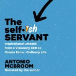 The Selfish Servant, Antonio McBroom