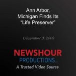 Ann Arbor, Michigan Finds Its Life P..., PBS NewsHour
