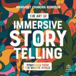 The Art of Immersive Storytelling, Margaret Kerrison