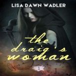 The Draigs Woman, Lisa Dawn Wadler
