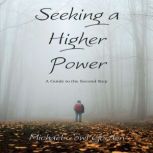 Seeking a Higher Power, Michael Cowl Gordon
