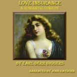Love Insurance, Earl Derr Biggers