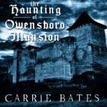 The Haunting of Owensboro Mansion, Carrie Bates