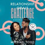 Relationship Goals Challenge, Michael Todd