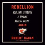 Rebellion, Robert Kagan