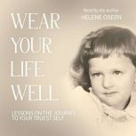 Wear Your Life Well, Helene Oseen
