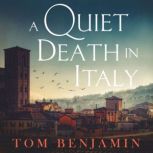 A Quiet Death in Italy, Tom Benjamin