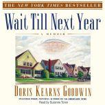 Wait Til Next Year, Doris Kearns Goodwin