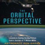 The Orbital Perspective, Ron Garan