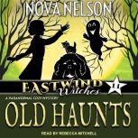 Old Haunts, Nova Nelson