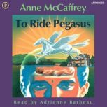 To Ride Pegasus, Anne McCaffrey