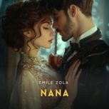Nana, Volume 1, Emile Zola