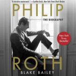 Philip Roth, Blake Bailey