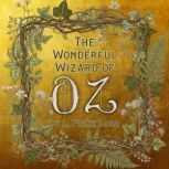 The Wonderful Wizard of Oz, L. Frank Baum