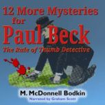 12 More Mysteries for Paul Beck, Matthias McDonnell Bodkin