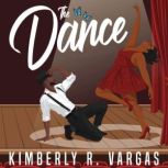 The Dance, Kimberly R. Vargas