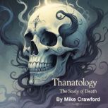 Thanatology, Mike Crawford
