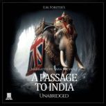 A Passage to India  Unabridged, E.M. Forster