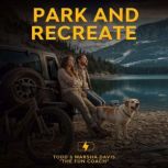 Park and Recreate, Todd David