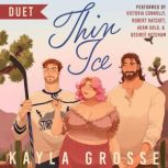 Thin Ice, Kayla Grosse