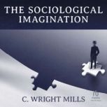 The Sociological Imagination, C. Wright Mills