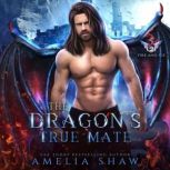 The Dragons True Mate, Amelia Shaw
