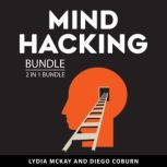 Mind Hacking Bundle, 2 in 1 Bundle, Lydia McKay
