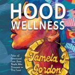 Hood Wellness, Tamela J. Gordon