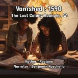 Vanished 1590 The Lost Colony Roanok..., Rocjane