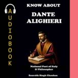 KNOW ABOUT DANTE ALIGHIERI, Saurabh Singh Chauhan