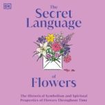 The Secret Language of Flowers, DK