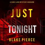 Just Tonight A Cami Lark FBI Suspens..., Blake Pierce