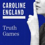 Truth Games, Caroline England