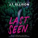 Last Seen, J.T. Ellison