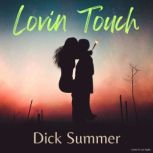 Lovin Touch, Dick Summer