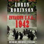 Invasion USA, 1942, Loren Robinson