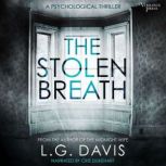 The Stolen Breath A gripping psychological thriller, L.G. Davis
