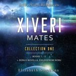 Xiveri Mates A SciFi Alien Romance C..., Elizabeth Stephens
