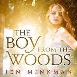 The Boy From the Woods, Jen Minkman