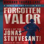 Forgotten Valor A Novel of the Korea..., Richard Thomas Lane