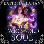 The TwiceSold Soul, Katie Hallahan