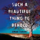 Such a Beautiful Thing to Behold, Umar Turaki