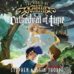 Cathedral of Time, Stephen Austin Thorpe