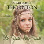 Old Friends, New Friends, Margaret Thornton