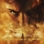 The Temptation of St. Antony, Gustave Flaubert