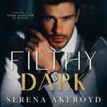 Filthy Dark, Serena Akeroyd