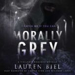 Morally Grey, Lauren Biel