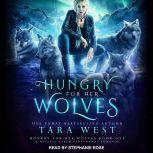 Hungry for Her Wolves A Reverse Harem Paranormal Romance, Tara West